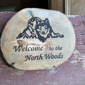 Log End Oval Welcome to the North woods Wolf n Moon